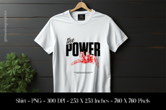 The Power T-Shirt Sublimation Design PNG Product Image 1
