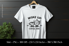 Wake up Coffee Time T-Shirt Sublimation Design PNG Product Image 1