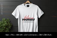 Belive In Yourself T-Shirt Sublimation Design PNG Product Image 1