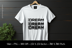 Dream Dream Dream T-Shirt Sublimation Design PNG Product Image 1