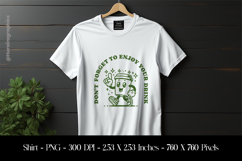 Don't Forget To Enjoy Your Drink T-Shirt Sublimation Design Product Image 1