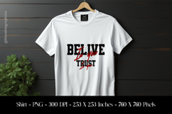 Belive In You Trust In You T-Shirt Sublimation Design PNG Product Image 1