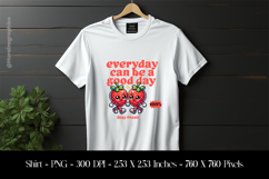 Everyday Can Be Goodday T-Shirt Sublimation Design PNG Product Image 1