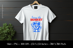 Seize The Moment T-Shirt Sublimation Design PNG Product Image 1