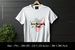 Love Yourself First T-Shirt Sublimation Design Product Image 1