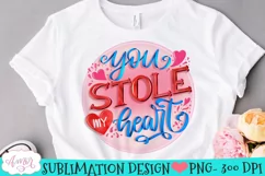 You stole my heart sublimation PNG design for Valentines Product Image 1