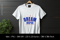 Dream Inspire T-Shirt Sublimation Design PNG Product Image 1