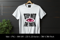 Step Into The Truth T-Shirt Sublimation Design PNG Product Image 1