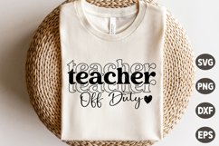 Teacher Off Duty SVG | Summer Vacation | Teacher Trip shirt Product Image 1