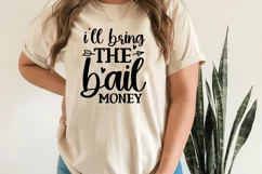 Ill bring the bail money SVG, Besties SVG Design Product Image 2