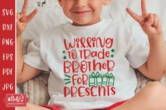 Kids Christmas SVG - Willing To Trade Brother For Presents Product Image 1