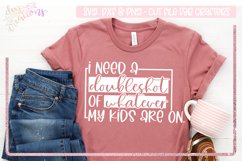 I need a double shot of whatever my kids are on - mom life Product Image 1