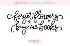 Forget Flowers Buy Me Books SVG PNG Product Image 2