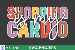 Shopping is My Cardio SVG Funny Quote PNG Product Image 1
