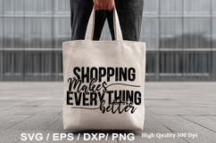 Tote Bag SVG Design - Shopping Makes Everything Better Product Image 3