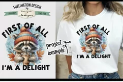 Cute Raccoon I'm a Delight - Sublimation Design PNG Product Image 4
