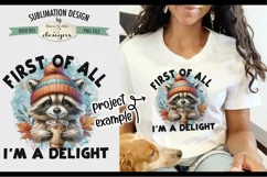 Cute Raccoon I'm a Delight - Sublimation Design PNG Product Image 5