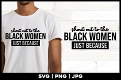 Shout out to the Black Women Just Because Product Image 1