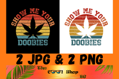 Show Me Your Doobies, Weed Png, Cannabis Png, Marijuana Png Product Image 1