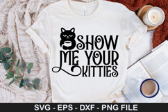 Show me your kitties SVG - Funny Cat Design Product Image 1