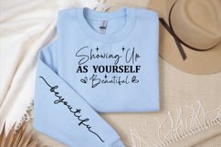 Showing up as yourself beautiful sleeve SVG Product Image 2
