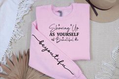 Showing up as yourself beautiful sleeve SVG Product Image 3