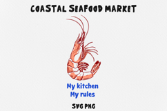 Shrimp My Kitchen My Rules SVG PNG, Funny Seafood Kitchen Product Image 1
