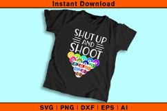 Shut Up And Shoot SVG Funny Billiards Pool Design Product Image 2
