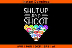 Shut Up And Shoot SVG Funny Billiards Pool Design Product Image 1