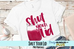 Shut Your Lid Sublimation PNG Product Image 1