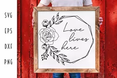Farmhouse Family Sign SVG - Love Lives Here Cut File Product Image 1