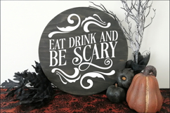 Eat Drink and Be Scary | Halloween Round Sign Product Image 4