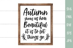 Autumn Shows Us To Let Things Go - Fall Sign SVG Product Image 1