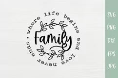 Family Where Life Begins - Family Quote Sign SVG Product Image 2