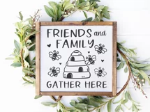 Friends and Family Gather Here SVG | Welcome Bee Sign Cut Fi Product Image 2