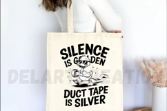 Silence is Golden Duct Tape is Silver PNG Product Image 2