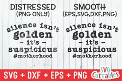Mom SVG| Silence Isn't Golden Its Suspicious | Shirt svg Product Image 2