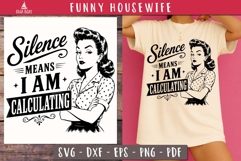 Silence Means I Am Calculating Funny Housewife SVG PNG