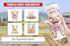 Silly Piggy Muddy Quotes Tumbler Product Image 1
