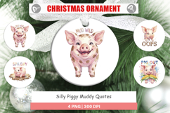 Silly Piggy Muddy Quotes Ornament Product Image 1