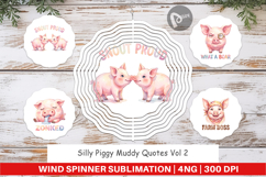 Silly Piggy Muddy Quotes Wind Spinner Product Image 1