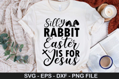 Silly Rabbit Easter Is For Jesus - Easter SVG Design Product Image 1