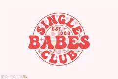 Retro Valentine Single Babes Club SVG T-shirt Design Product Image 1