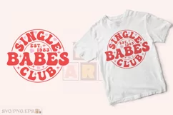 Retro Valentine Single Babes Club SVG T-shirt Design Product Image 2