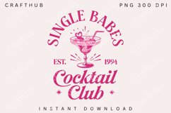 Single Babes Cocktail Club PNG, Valentine Cocktails Club PNG Product Image 1