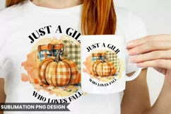 Just a girl who loves Fall PNG | Sublimation design Product Image 1