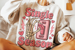 Single Season PNG, Funny Valentine's Day PNG, Sarcastic PNG Product Image 3
