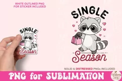 Single Season PNG, Funny Raccoon Valentine's Day Product Image 4