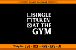 Single Taken At The Gym Funny Fitness SVG Design Product Image 1