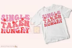 Retro Valentine Single Taken Hungry SVG T-shirt Design Product Image 2